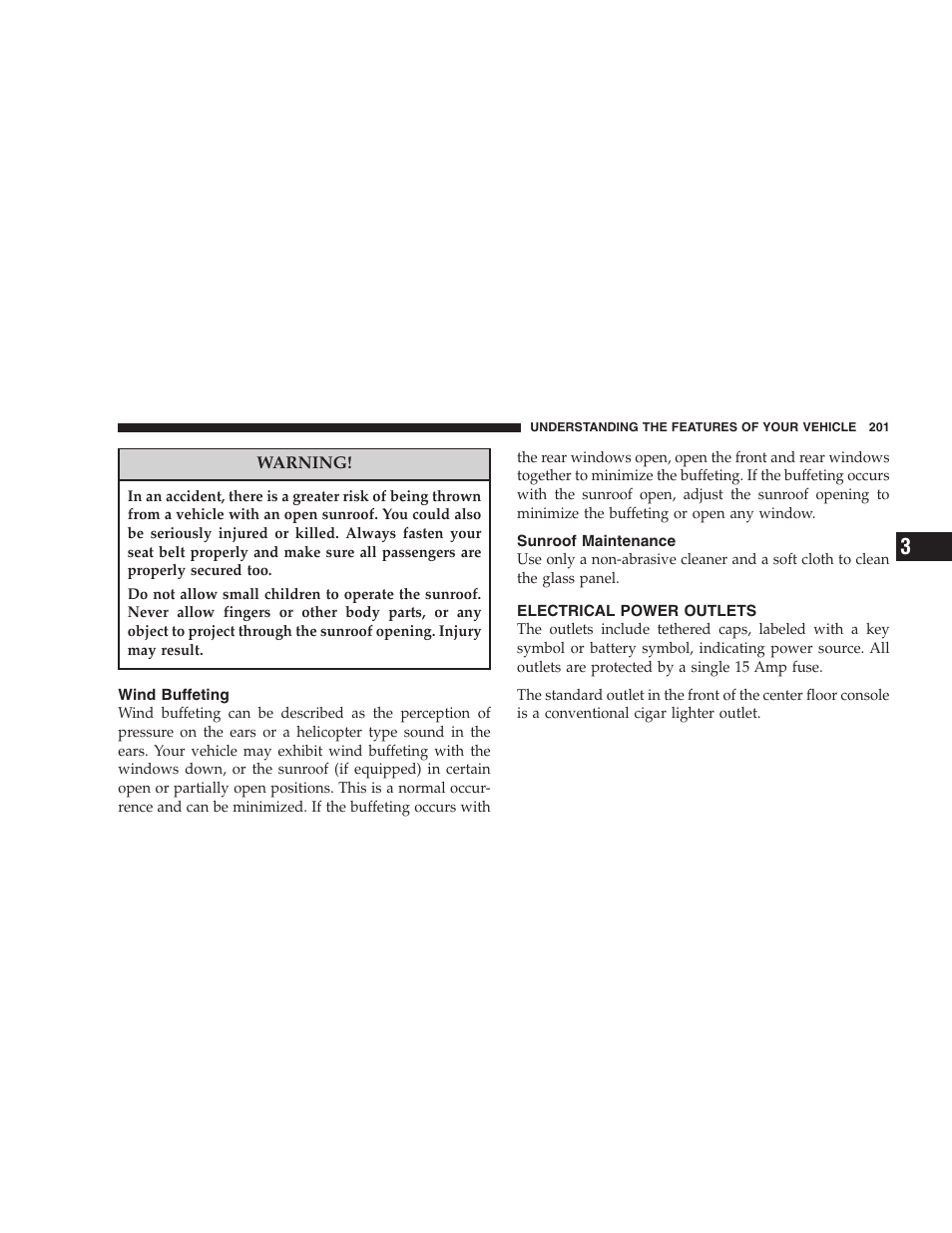 Wind buffeting, Sunroof maintenance, Electrical power outlets | Chrysler 2006 PT Cruiser Sedan User Manual | Page 201 / 464