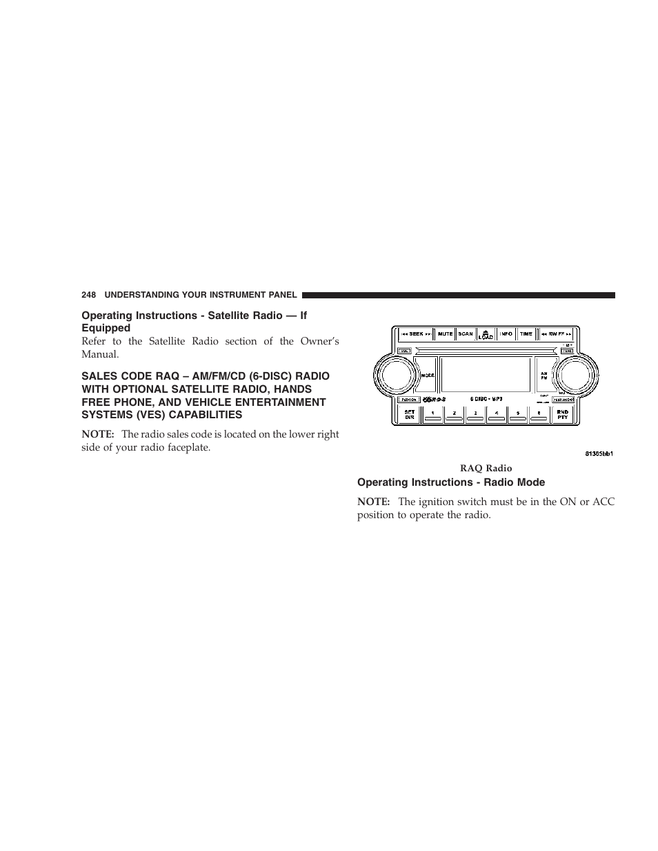 Operating instructions - satellite, Radio — if equipped, Sales code raq – am/fm/cd (6-disc) radio | Operating instructions - radio mode | Chrysler 2006 PT Cruiser Sedan User Manual | Page 248 / 464