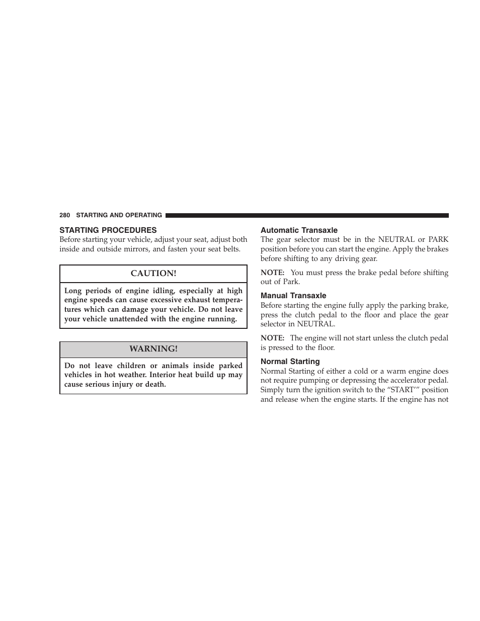 Starting procedures, Automatic transaxle, Manual transaxle | Normal starting | Chrysler 2006 PT Cruiser Sedan User Manual | Page 280 / 464