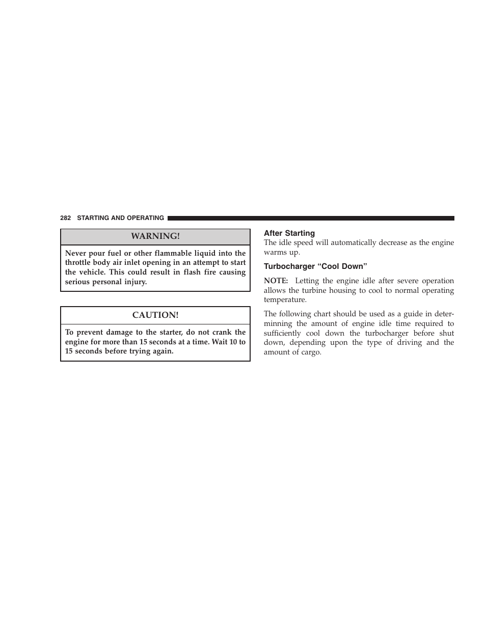 After starting, Turbocharger “cool down | Chrysler 2006 PT Cruiser Sedan User Manual | Page 282 / 464