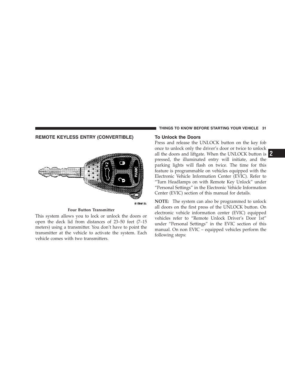 Remote keyless entry (convertible), To unlock the doors | Chrysler 2006 PT Cruiser Sedan User Manual | Page 31 / 464