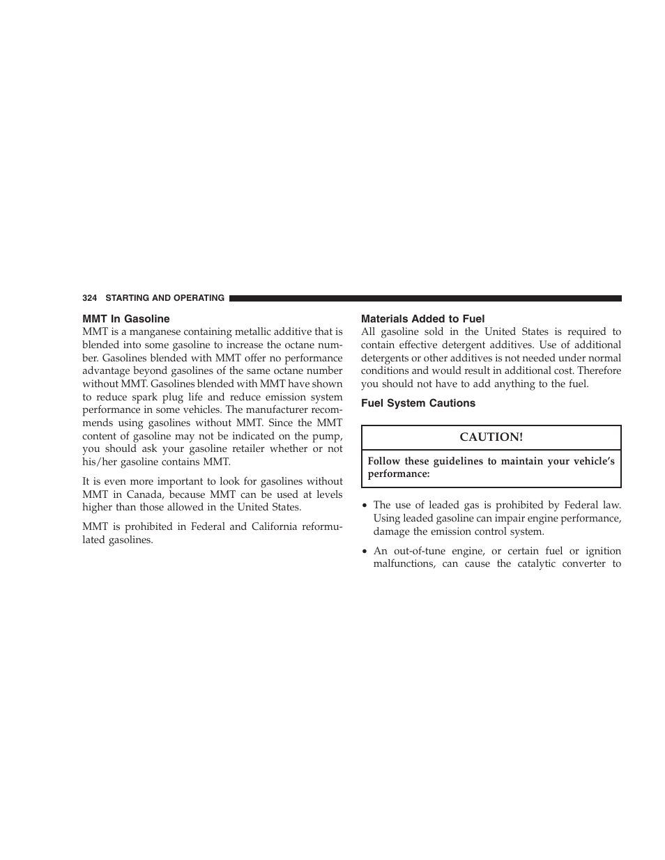 Mmt in gasoline, Materials added to fuel, Fuel system cautions | Chrysler 2006 PT Cruiser Sedan User Manual | Page 324 / 464