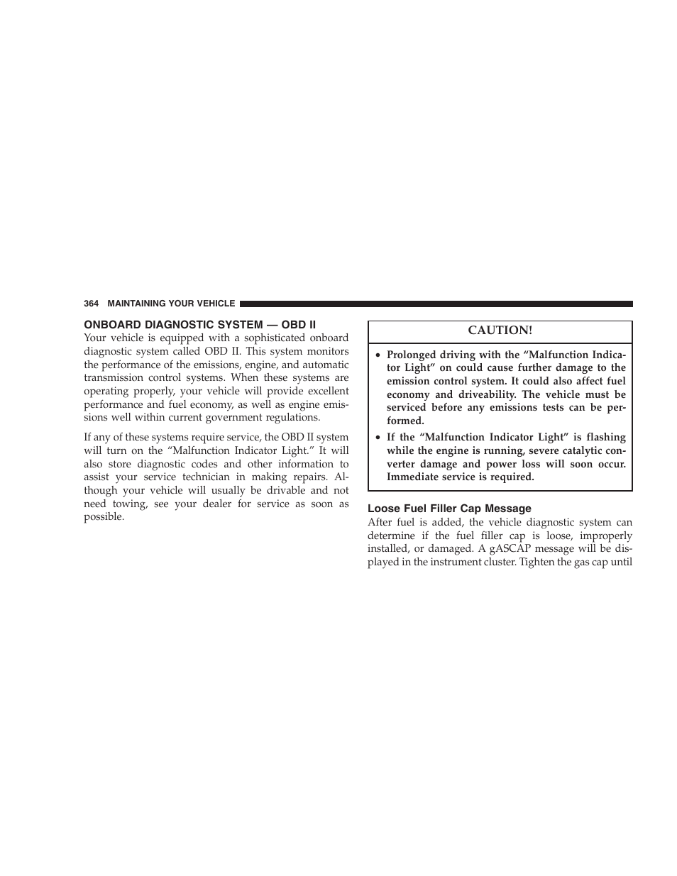 Onboard diagnostic system — obd ii, Loose fuel filler cap message | Chrysler 2006 PT Cruiser Sedan User Manual | Page 364 / 464