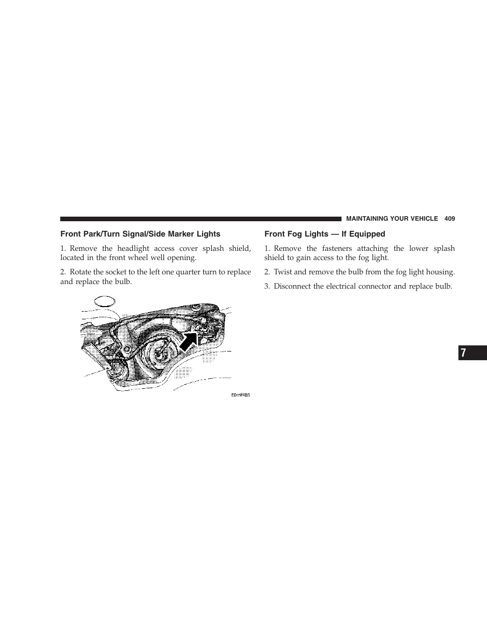 Front park/turn signal/side marker lights, Front fog lights — if equipped | Chrysler 2006 PT Cruiser Sedan User Manual | Page 409 / 464