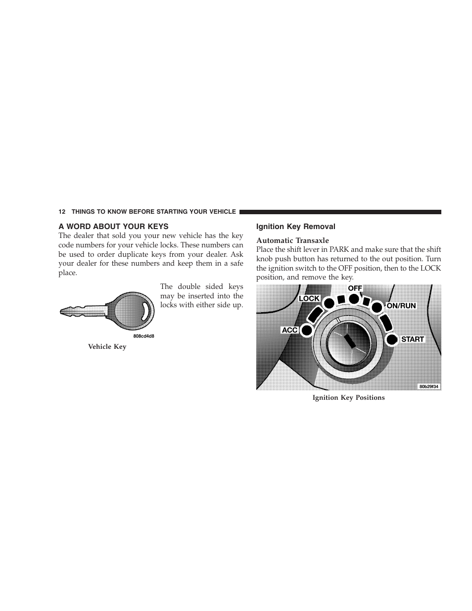 A word about your keys, Ignition key removal | Chrysler 2005 PT Cruiser Convertible User Manual | Page 12 / 360