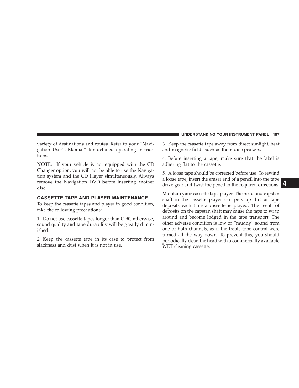Cassette tape and player maintenance | Chrysler 2005 PT Cruiser Convertible User Manual | Page 167 / 360
