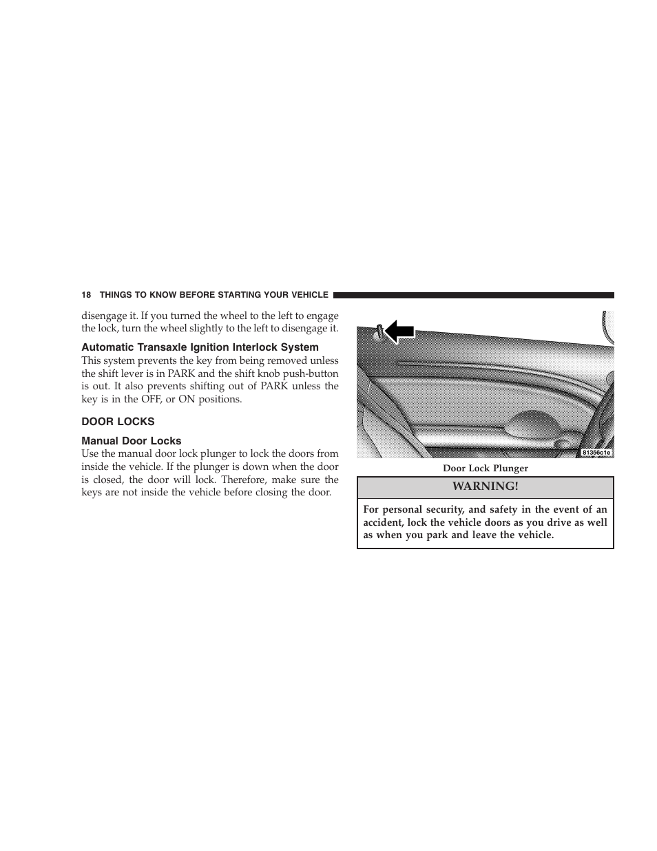 Automatic transaxle ignition interlock system, Door locks, Manual door locks | Chrysler 2005 PT Cruiser Convertible User Manual | Page 18 / 360