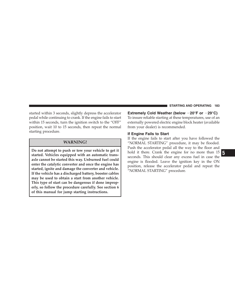 Extremely cold weather (below ϫ20°f, Ϫ29°c), If engine fails to start | Chrysler 2005 PT Cruiser Convertible User Manual | Page 183 / 360