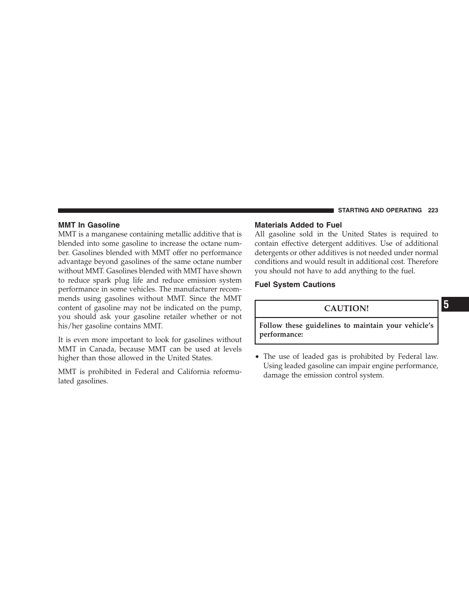 Mmt in gasoline, Materials added to fuel, Fuel system cautions | Chrysler 2005 PT Cruiser Convertible User Manual | Page 223 / 360