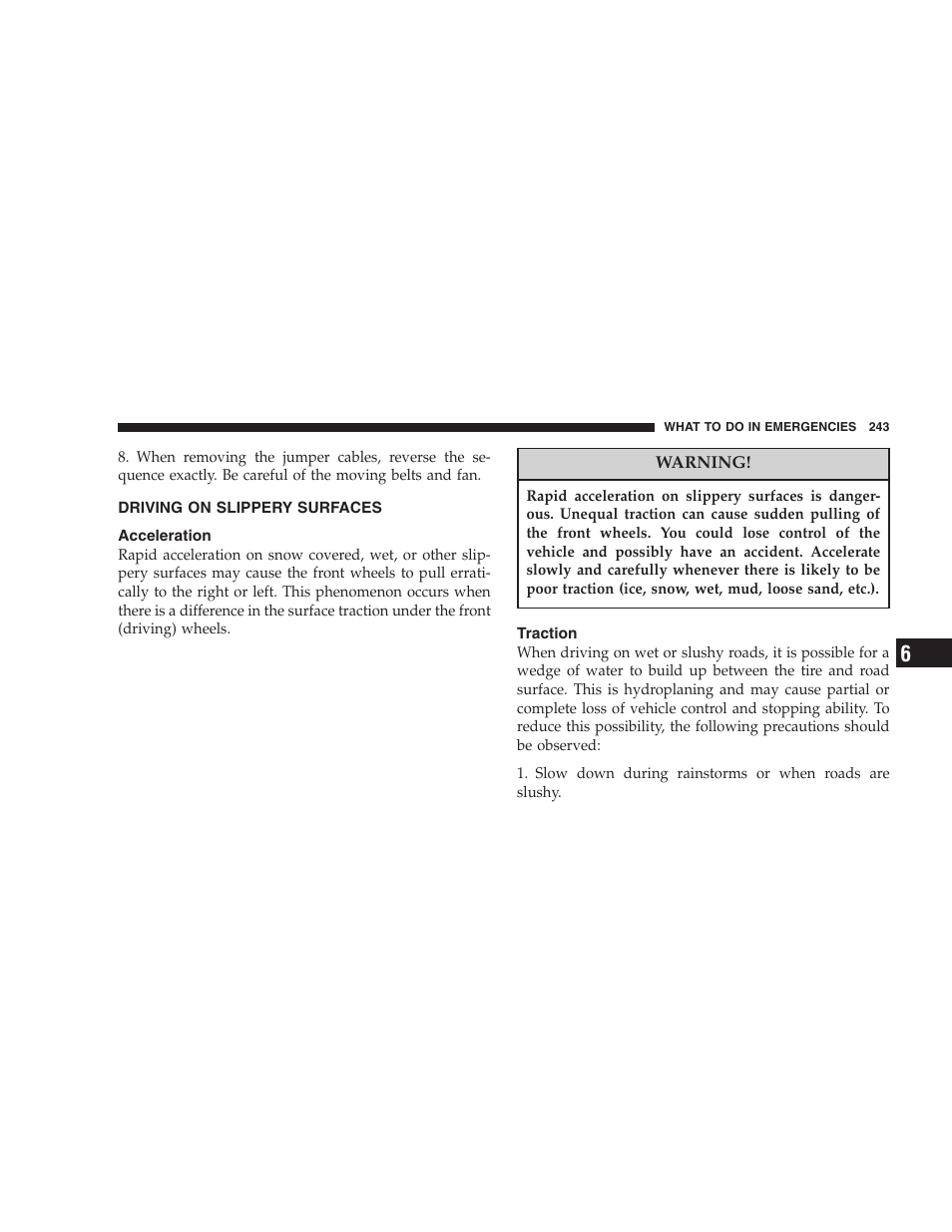 Driving on slippery surfaces, Acceleration, Traction | Chrysler 2005 PT Cruiser Convertible User Manual | Page 243 / 360
