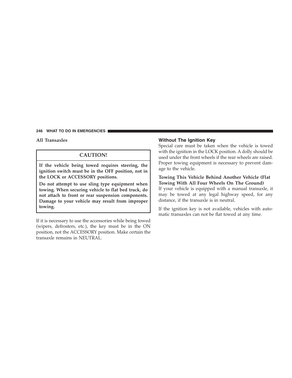 Without the ignition key | Chrysler 2005 PT Cruiser Convertible User Manual | Page 246 / 360