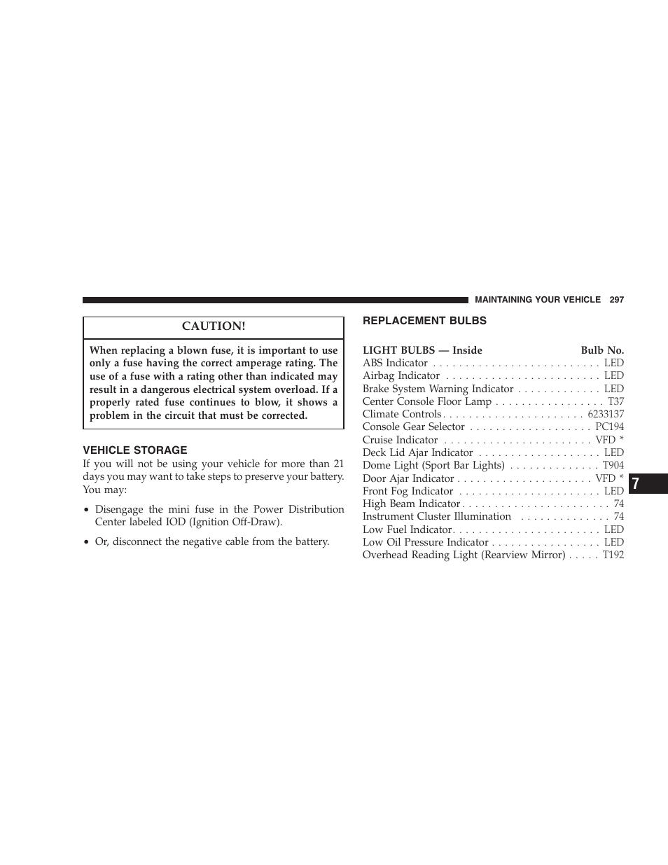 Vehicle storage, Replacement bulbs | Chrysler 2005 PT Cruiser Convertible User Manual | Page 297 / 360