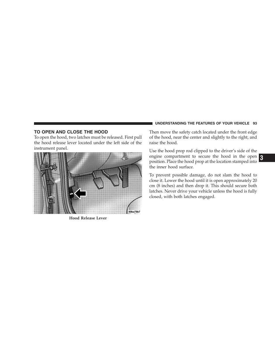 To open and close the hood | Chrysler 2005 PT Cruiser Convertible User Manual | Page 93 / 360