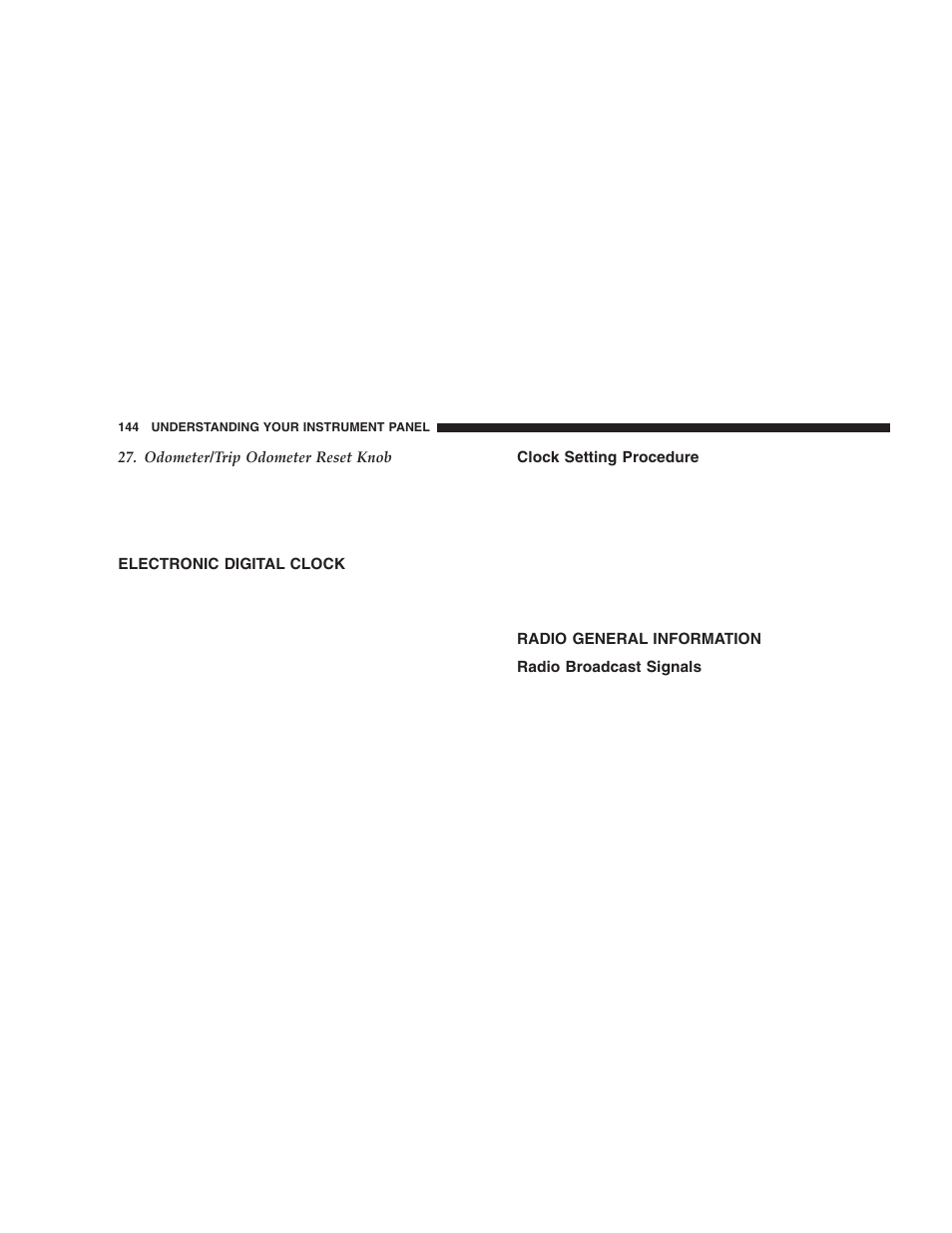 Electronic digital clock, Clock setting procedure, Radio general information | Radio broadcast signals | Chrysler 2005 PT Cruiser User Manual | Page 144 / 368