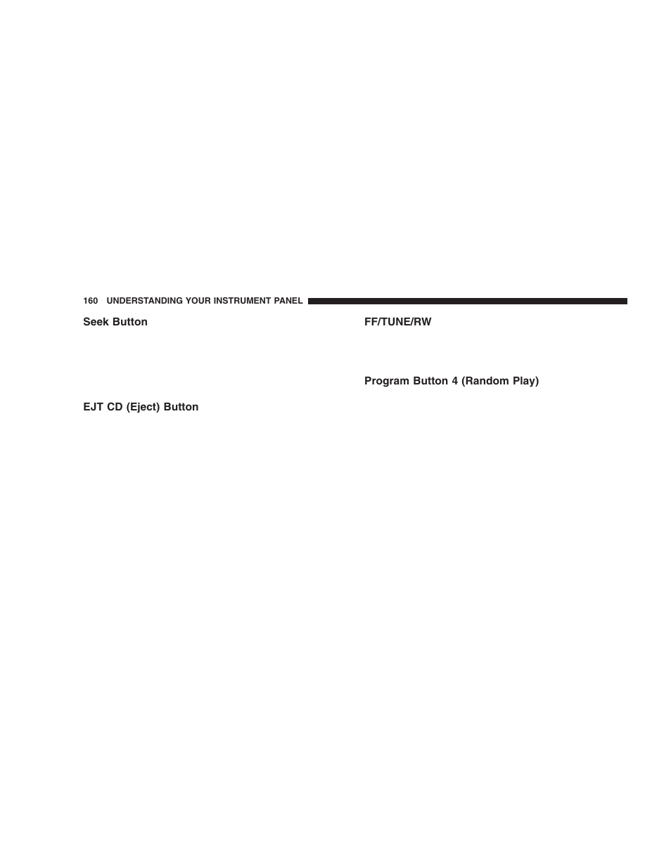 Seek button, Ejt cd (eject) button, Ff/tune/rw | Program button 4 (random play) | Chrysler 2005 PT Cruiser User Manual | Page 160 / 368