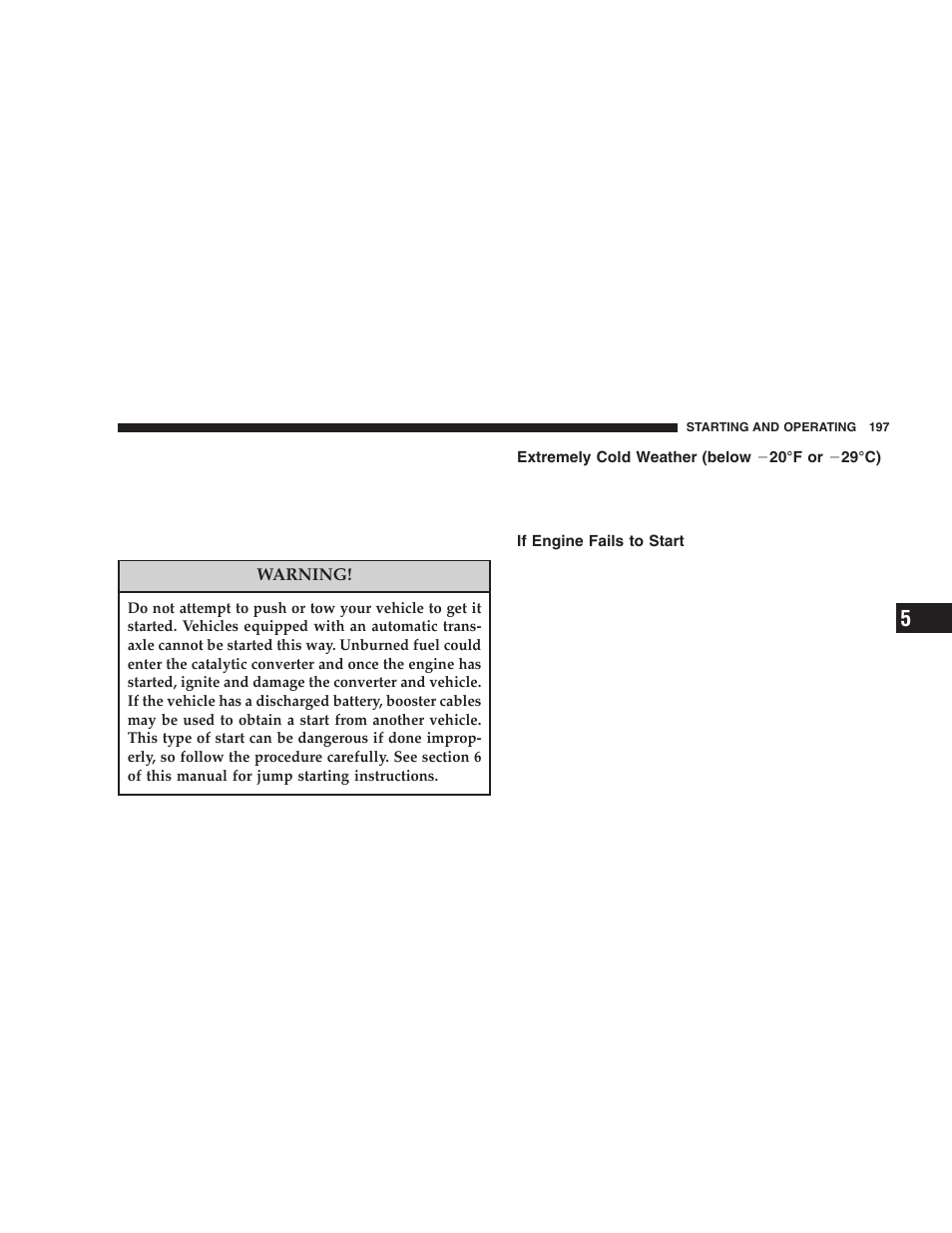 Extremely cold weather (below ϫ20°f, Ϫ29°c), If engine fails to start | Chrysler 2005 PT Cruiser User Manual | Page 197 / 368