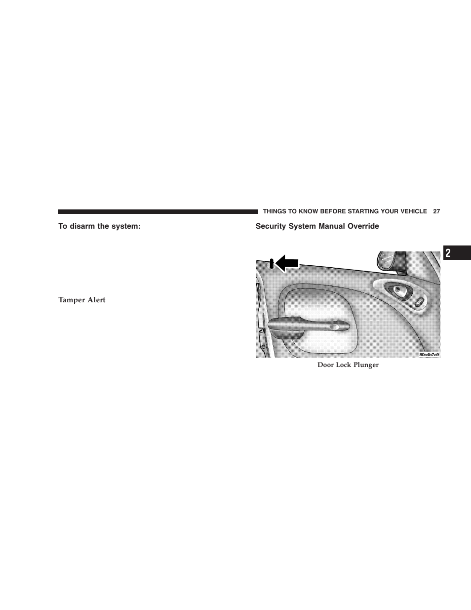 To disarm the system, Security system manual override | Chrysler 2005 PT Cruiser User Manual | Page 27 / 368