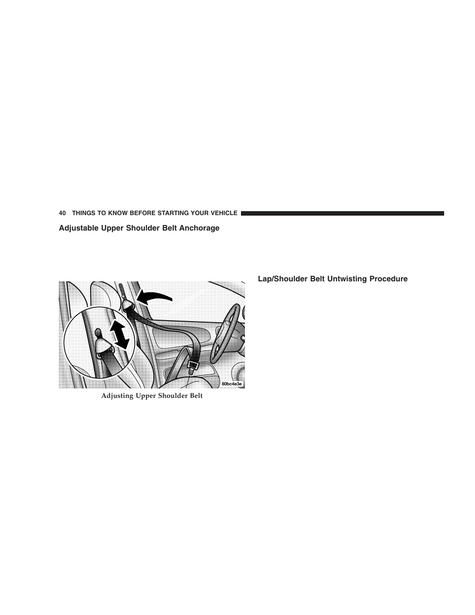 Adjustable upper shoulder belt anchorage, Lap/shoulder belt untwisting procedure | Chrysler 2005 PT Cruiser User Manual | Page 40 / 368