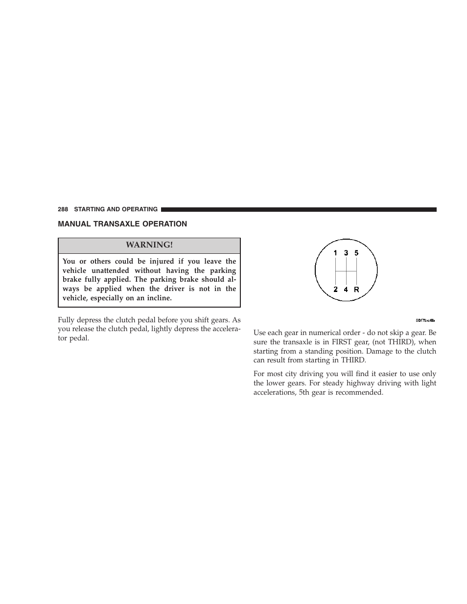 Manual transaxle operation | Chrysler 2007 PT Cruiser Convertible User Manual | Page 288 / 458