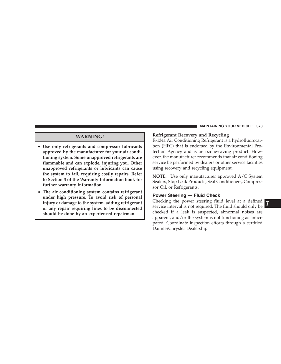 Power steering — fluid check | Chrysler 2007 PT Cruiser Convertible User Manual | Page 373 / 458