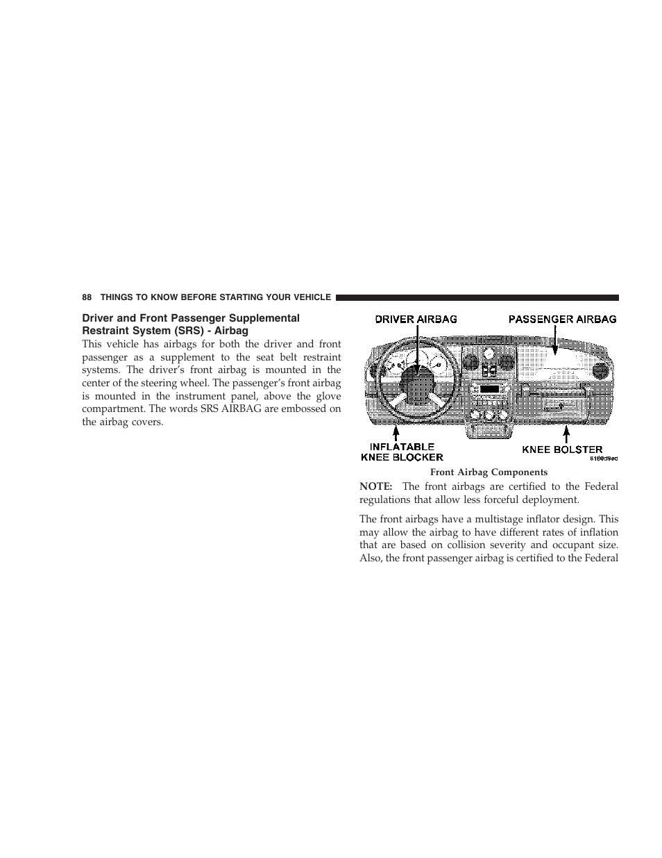 Driver and front passenger supplemental, Restraint system (srs) - airbag | Chrysler 2007 PT Cruiser Convertible User Manual | Page 88 / 458