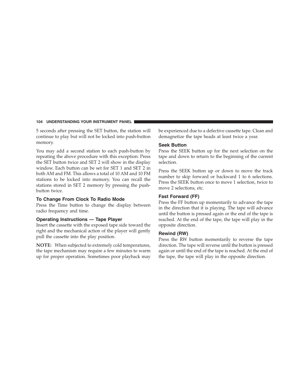 To change from clock to radio mode, Operating instructions — tape player, Seek button | Fast forward (ff), Rewind (rw) | Chrysler 2006 Sebring Convertible User Manual | Page 104 / 302