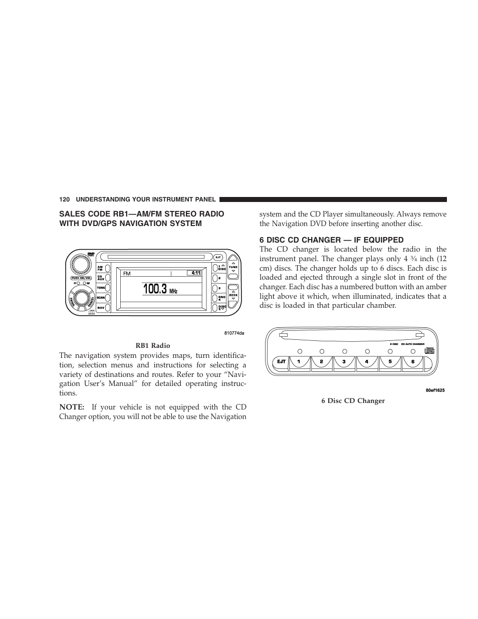 Sales code rb1—am/fm stereo radio with, Dvd/gps navigation system, 6 disc cd changer — if equipped | Chrysler 2006 Sebring Convertible User Manual | Page 120 / 302