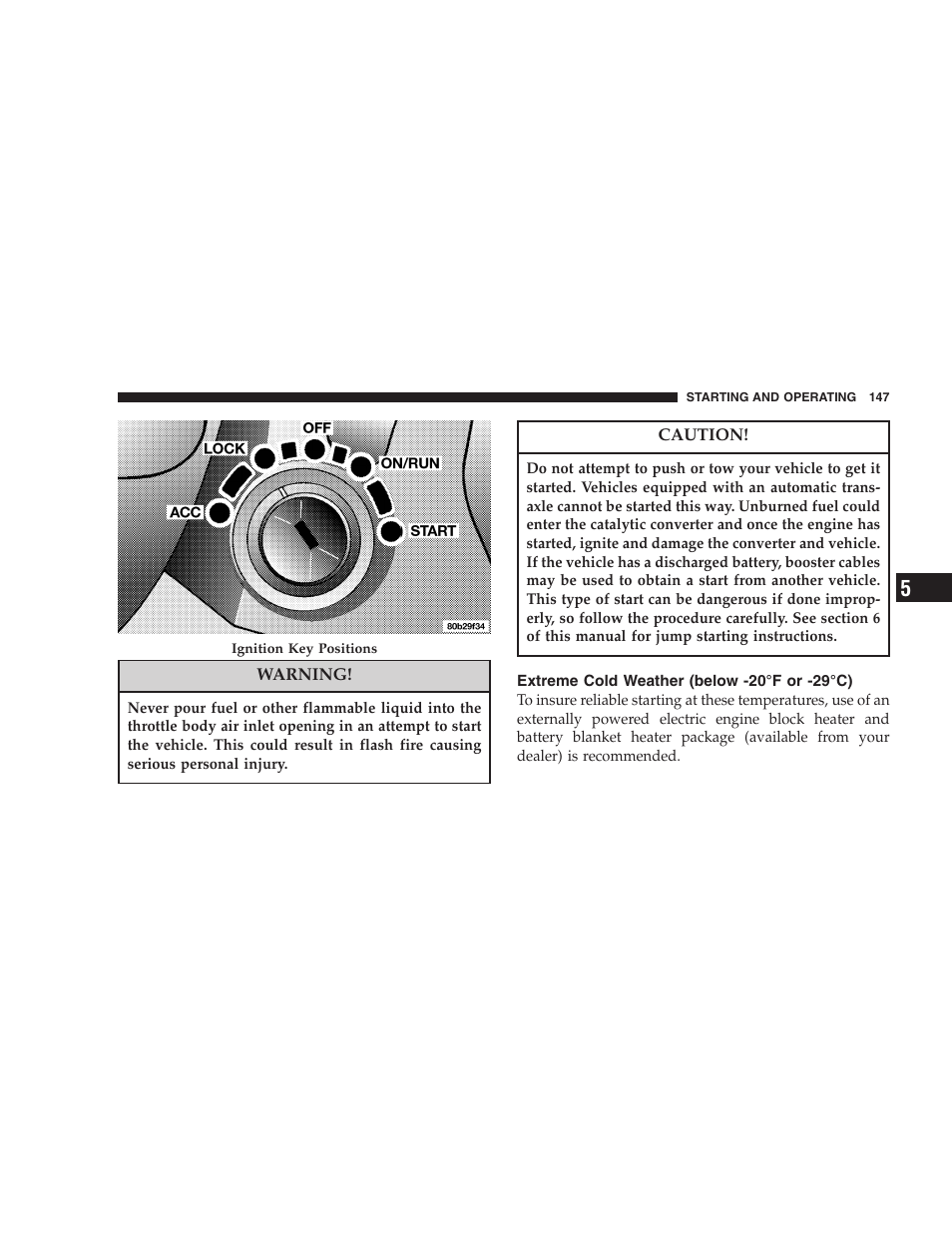 Extreme cold weather, Below -20°f or -29°c) | Chrysler 2006 Sebring Convertible User Manual | Page 147 / 302