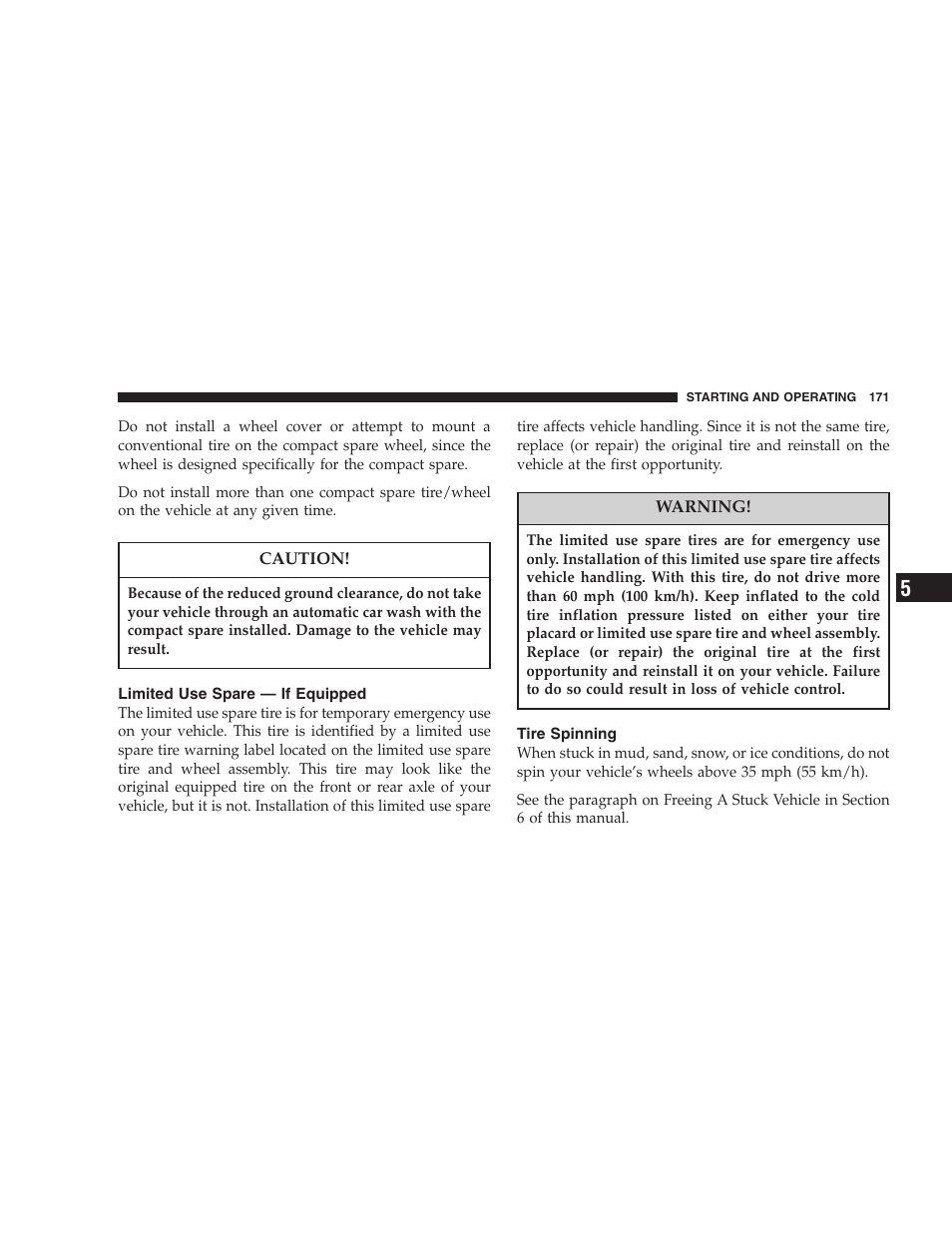 Limited use spare — if equipped, Tire spinning | Chrysler 2006 Sebring Convertible User Manual | Page 171 / 302