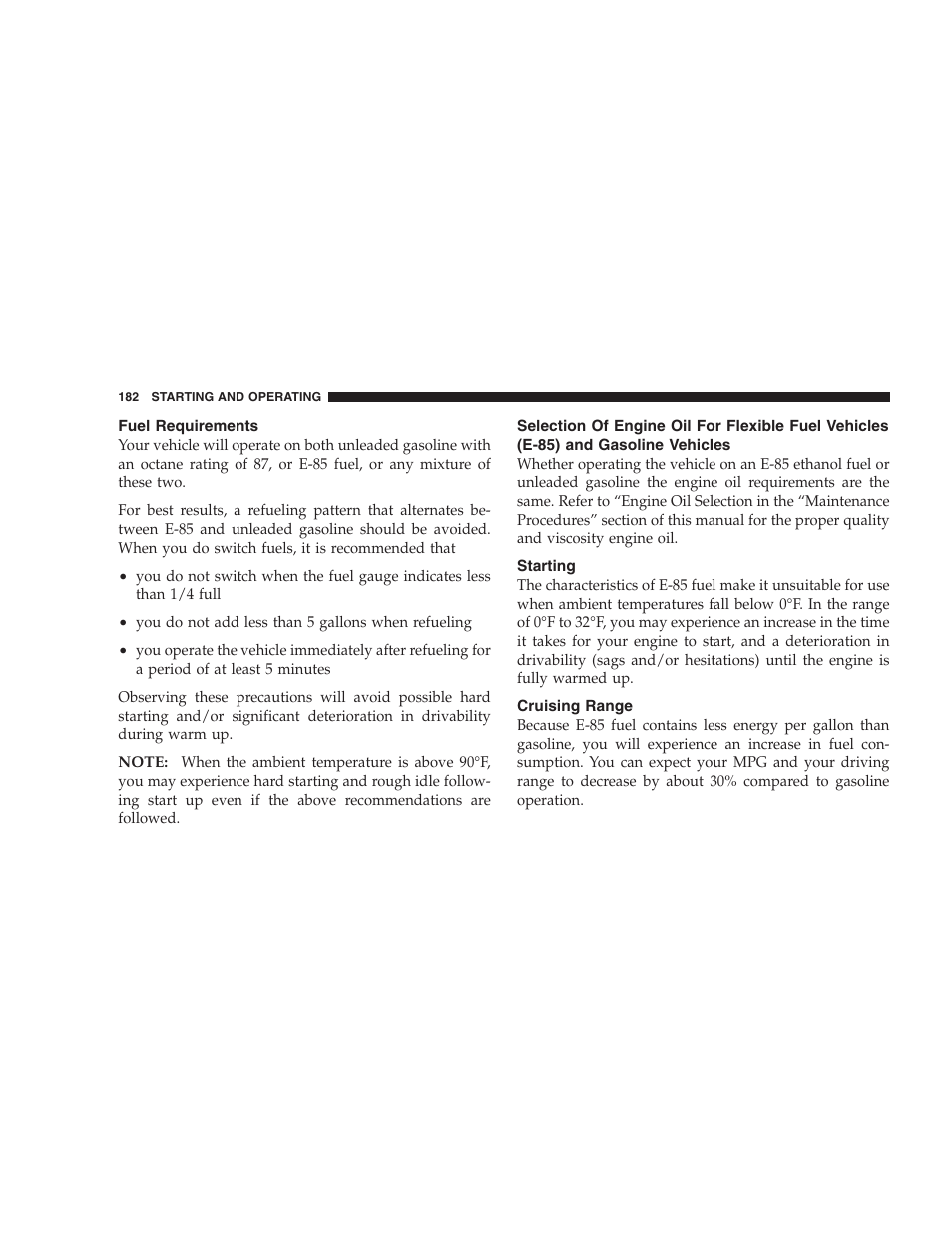 Fuel requirements, Selection of engine oil for flexible fuel vehicles, E-85) and gasoline vehicles | Starting, Cruising range | Chrysler 2006 Sebring Convertible User Manual | Page 182 / 302