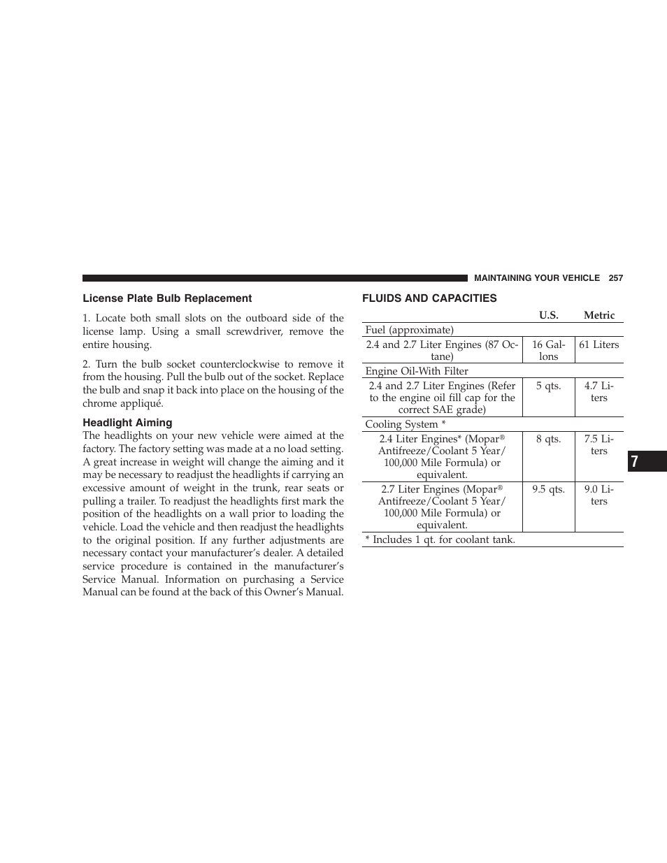 License plate bulb replacement, Headlight aiming, Fluids and capacities | Chrysler 2006 Sebring Convertible User Manual | Page 257 / 302