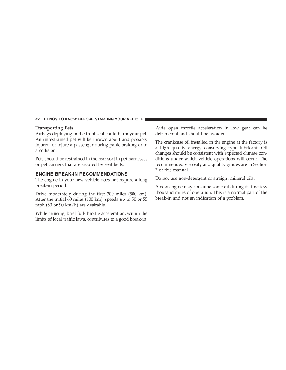 Engine break-in recommendations | Chrysler 2006 Sebring Convertible User Manual | Page 42 / 302