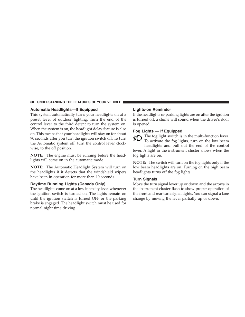 Automatic headlights—if equipped, Daytime running lights (canada only), Lights-on reminder | Fog lights — if equipped, Turn signals | Chrysler 2006 Sebring Convertible User Manual | Page 68 / 302