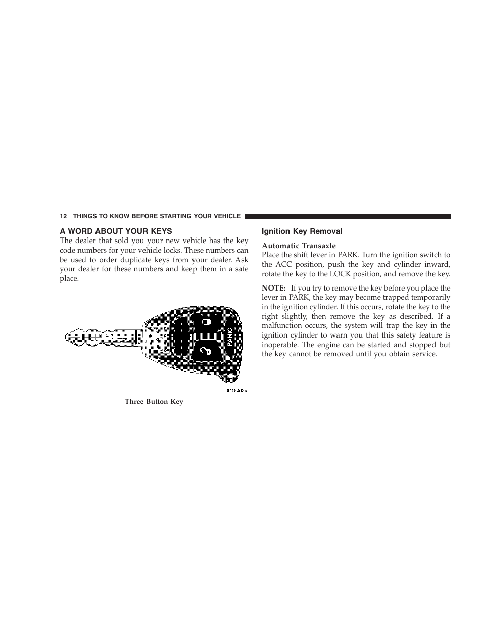 A word about your keys, Ignition key removal | Chrysler 2007 Town and Country User Manual | Page 12 / 504