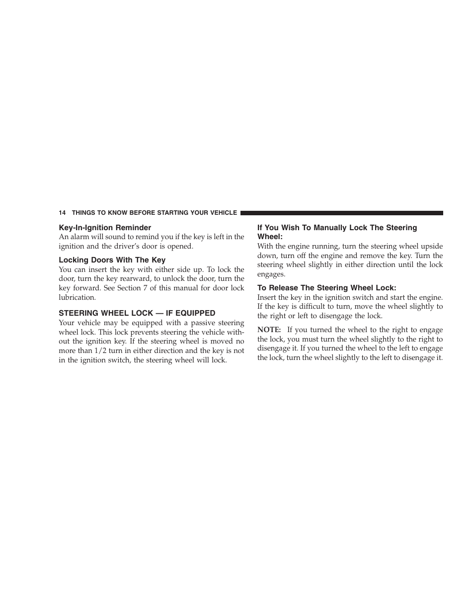 Key-in-ignition reminder, Locking doors with the key, Steering wheel lock — if equipped | If you wish to manually lock the steering, Wheel, To release the steering wheel lock | Chrysler 2007 Town and Country User Manual | Page 14 / 504