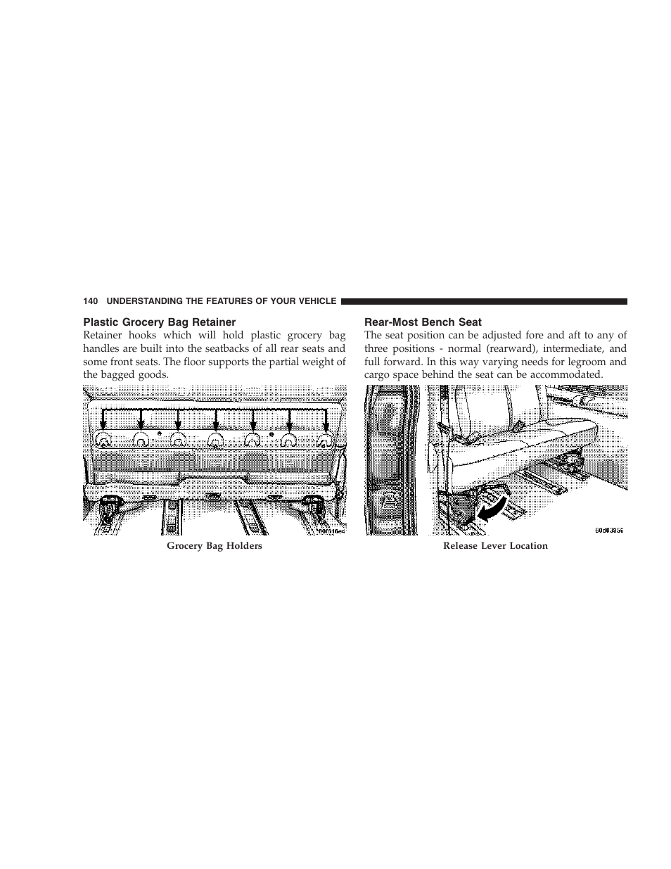 Plastic grocery bag retainer, Rear-most bench seat | Chrysler 2007 Town and Country User Manual | Page 140 / 504