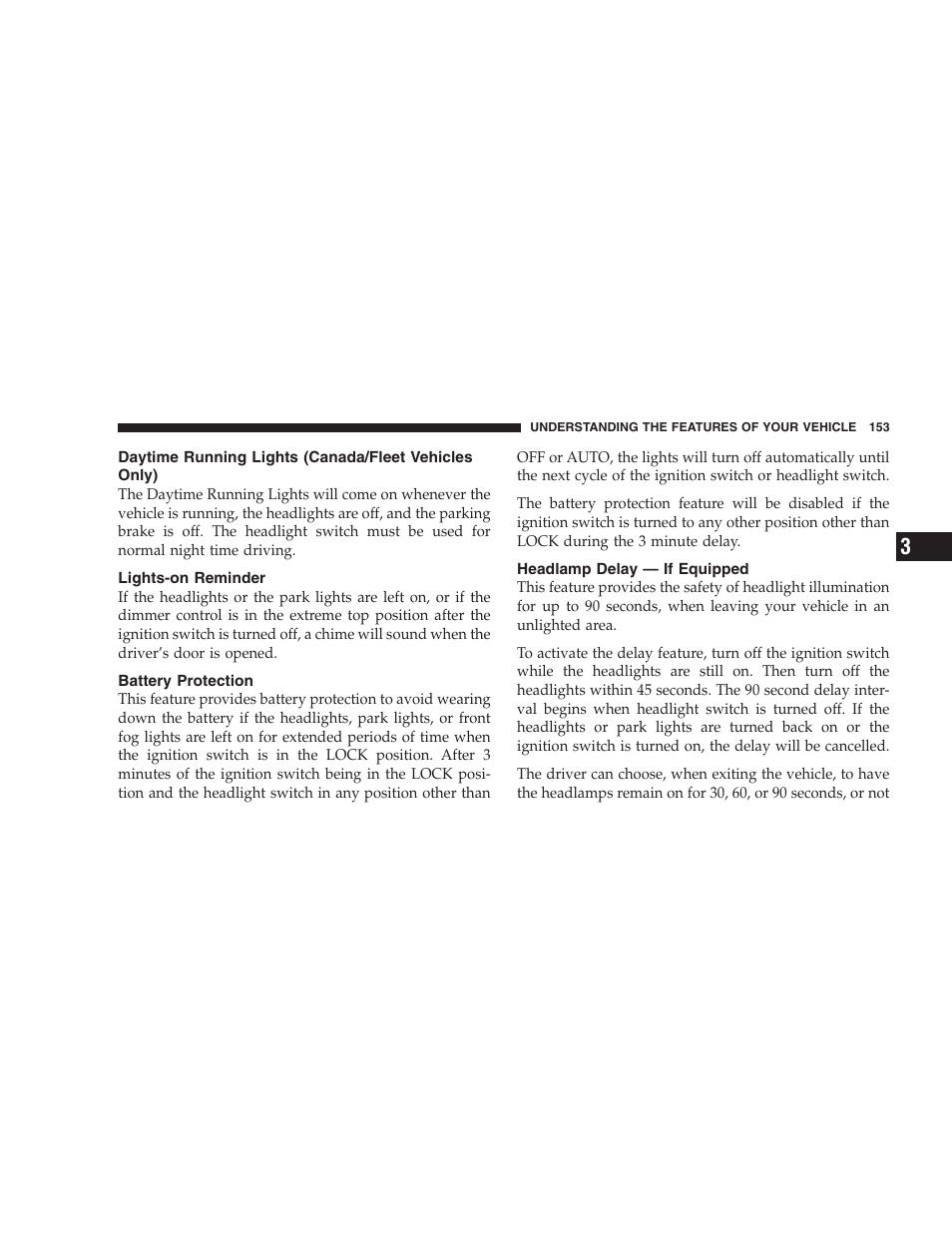 Daytime running lights (canada/fleet, Vehicles only), Lights-on reminder | Battery protection, Headlamp delay — if equipped | Chrysler 2007 Town and Country User Manual | Page 153 / 504