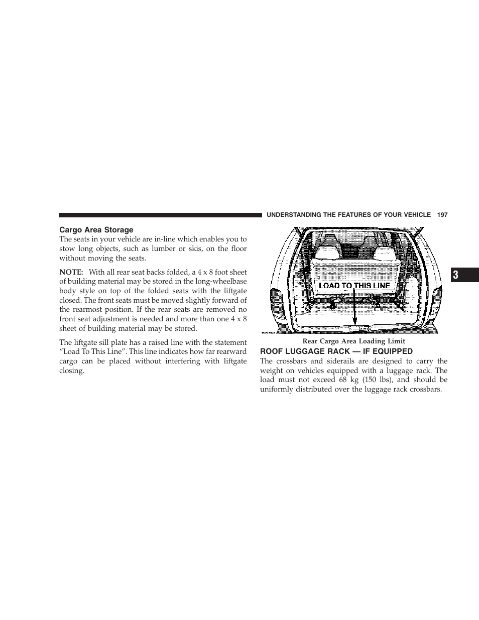 Cargo area storage, Roof luggage rack — if equipped | Chrysler 2007 Town and Country User Manual | Page 197 / 504