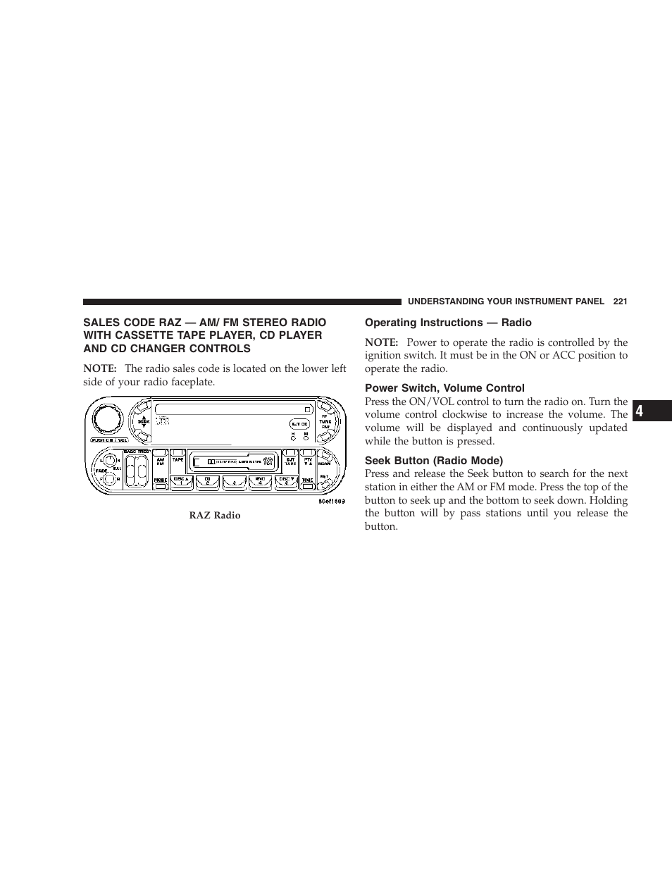 Sales code raz — am/ fm stereo radio with, Operating instructions — radio, Power switch, volume control | Seek button (radio mode) | Chrysler 2007 Town and Country User Manual | Page 221 / 504