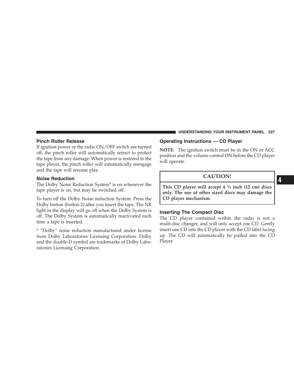 Pinch roller release, Noise reduction, Operating instructions — cd player | Inserting the compact disc | Chrysler 2007 Town and Country User Manual | Page 227 / 504