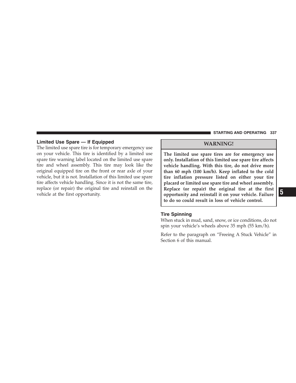 Limited use spare — if equipped, Tire spinning | Chrysler 2007 Town and Country User Manual | Page 337 / 504