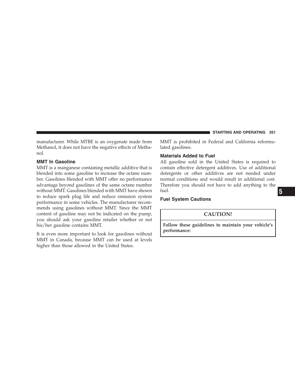 Mmt in gasoline, Materials added to fuel, Fuel system cautions | Chrysler 2007 Town and Country User Manual | Page 351 / 504