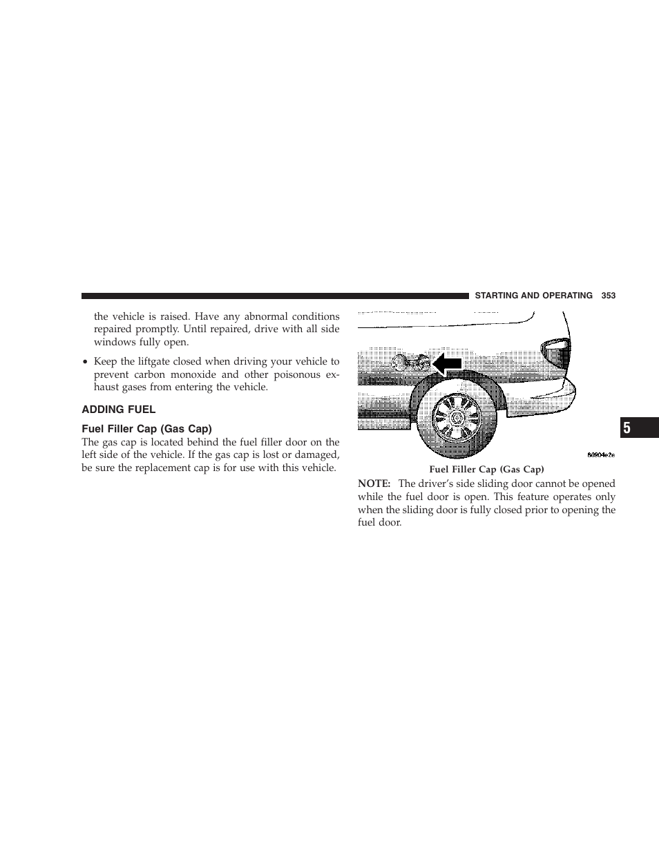 Adding fuel, Fuel filler cap (gas cap) | Chrysler 2007 Town and Country User Manual | Page 353 / 504