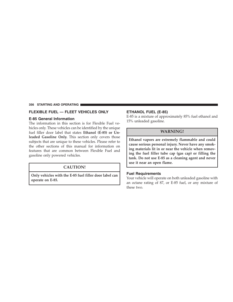 Flexible fuel — fleet vehicles only, E-85 general information, Ethanol fuel (e-85) | Fuel requirements | Chrysler 2007 Town and Country User Manual | Page 356 / 504