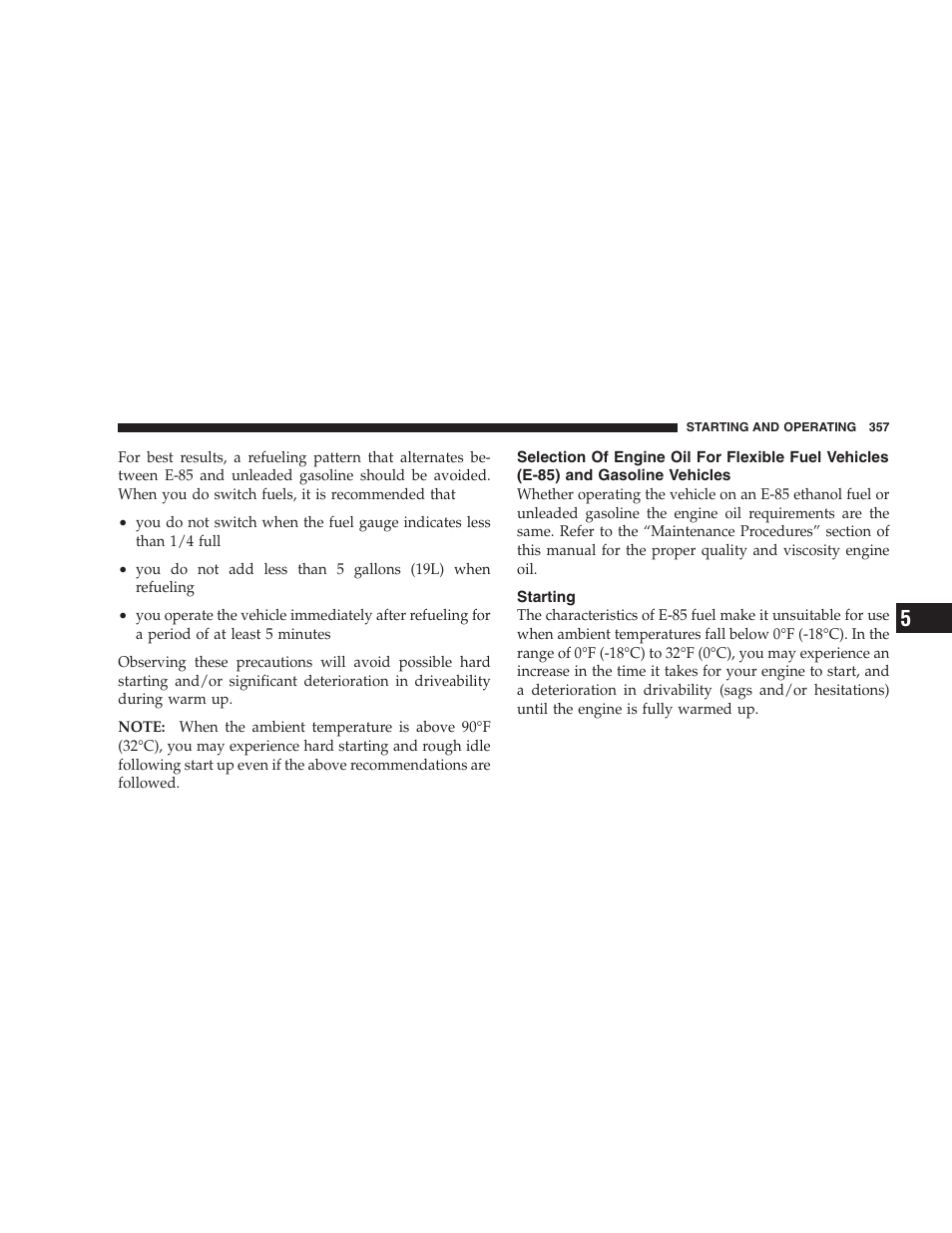 Selection of engine oil for flexible fuel vehicles, E-85) and gasoline vehicles, Starting | Chrysler 2007 Town and Country User Manual | Page 357 / 504