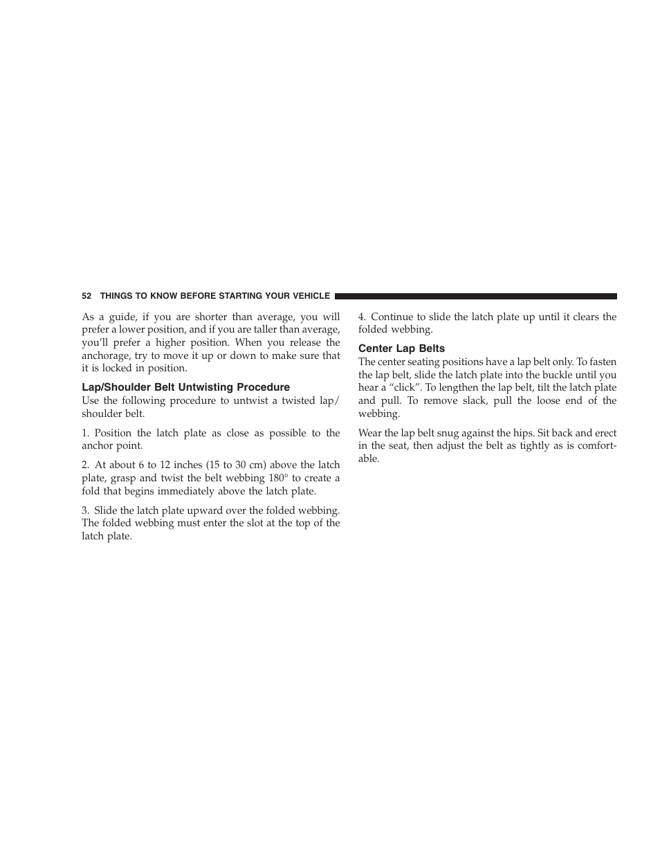 Lap/shoulder belt untwisting procedure, Center lap belts | Chrysler 2007 Town and Country User Manual | Page 52 / 504