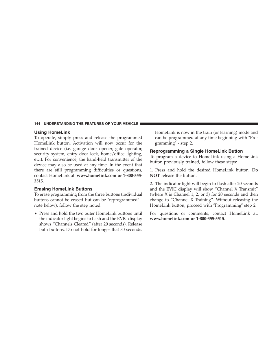 Using homelink, Erasing homelink buttons, Reprogramming a single homelink button | Chrysler 2005 Pacifica User Manual | Page 144 / 420