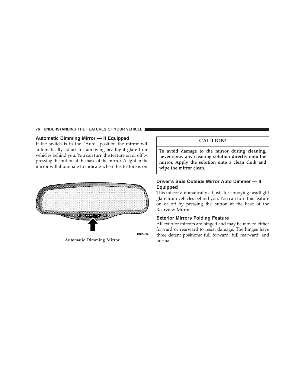 Automatic dimming mirror — if equipped, Driver’s side outside mirror auto dimmer, If equipped | Exterior mirrors folding feature | Chrysler 2005 Pacifica User Manual | Page 76 / 420