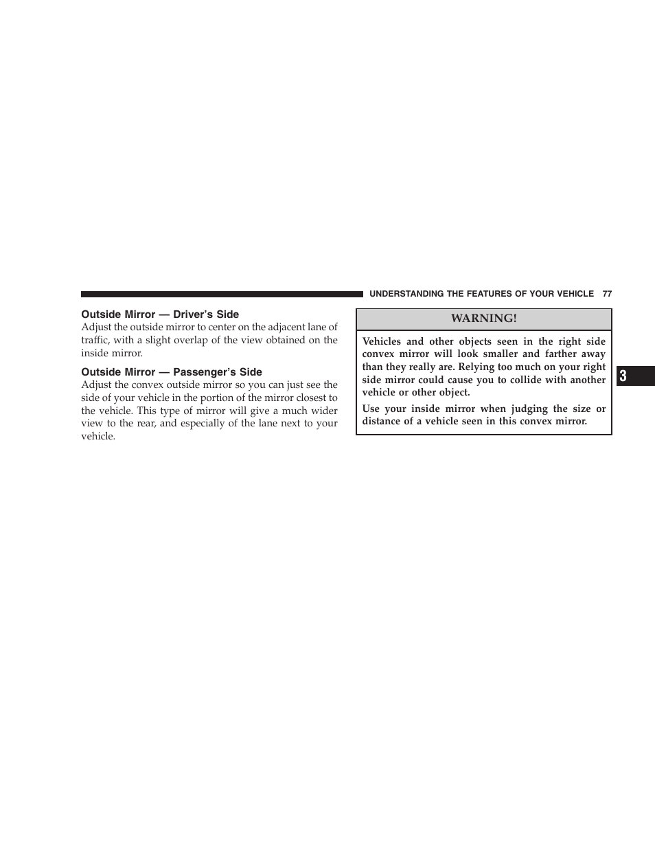 Outside mirror — driver’s side, Outside mirror — passenger’s side | Chrysler 2005 Pacifica User Manual | Page 77 / 420