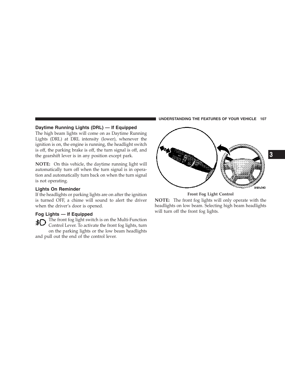 Daytime running lights (drl), If equipped, Lights on reminder | Fog lights — if equipped | Chrysler 2007 Sebring Sedan User Manual | Page 107 / 376
